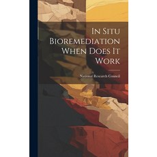 (영문도서) In Situ Bioremediation When Does It Work Hardcover, Legare Street Press, English, 9781019479681