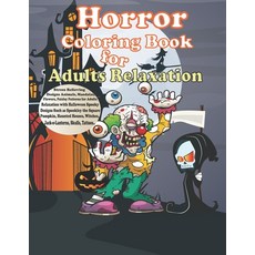 Horror Coloring Book for Adults Relaxation: Stress Relieving Designs Animals Mandalas Paisley Patt... Paperback, Independently Published
