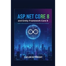 (英文圖書)ASP.NET Core 8 and Entity Framework Core 8: Modern Web Development with C# and t... 平裝版, Independently Published, 英文