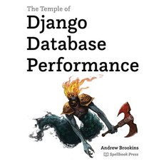 (영문도서) The Temple of Django Database Performance Paperback, Spellbook Press, English, 9781734303704