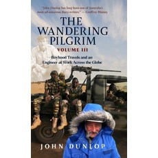 (영문도서)Wandering Pilgrim: Boyhood Travels and An Engineer at Work Hardcover, Sid Harta Publishers, English, 9781764460750