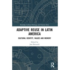 (영문도서) Adaptive Reuse in Latin America: Cultural Identity Values and Memory Paperback, Routledge, English, 9781032344522