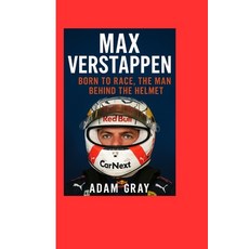 (영문도서)Max Verstappen: Born to Race The Man Behind the Helmet Paperback, Independently Published, English, 9798264199424