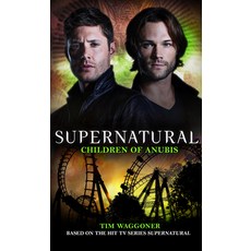 (영문도서) Supernatural - Children of Anubis Mass Market Paperbound, Titan Books (UK), English, 9781785653261