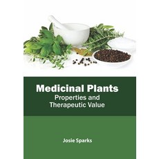 (영문도서)Medicinal Plants: Properties and Therapeutic Value Hardcover, English, 9781641161916, Callisto Reference English, 9781641161916, Callisto Reference
