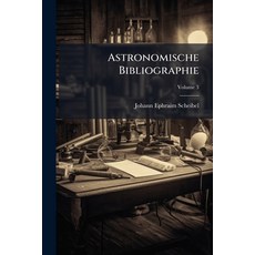 (英文圖書)Astronomische Bibliographie: Schriften Aus Dem Siebzehnten Jahrhundert Von 1601... 平裝版, Nabu Press, 英文