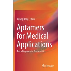 Aptamers for Medical Applications: From Diagnosis to Therapeutics Hardcover, Springer, English, 9789813348370