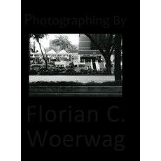 (영문도서) Photographing By Florian C. Woerwag Hardcover, Lulu.com, English, 9781471044656