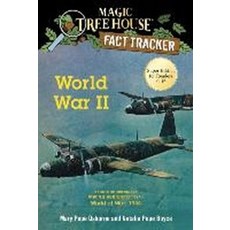 (Magic Tree House FACT TRACKER #36) World War II, Random House Books for Young..