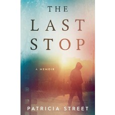 (영문도서) The Last Stop Paperback, Patricia Street, English, 9798227029980