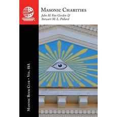(영문도서)The Masonic Book Club Vol. 18A: Masonic Charities: The Lodge in Friendship Vill... Paperback, Westphalia Press, English, 9781637235621 Westphalia Press, English, 9781637235621