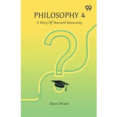 (영문도서)Philosophy 4 A Story Of Harvard University Paperback, Double 9 Books, English, 9789374837009