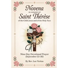 (영문도서)Novena in Honor of Saint Thérèse of the Child Jesus and of the Holy Face Paperback, Independently Published, English, 9798265713957