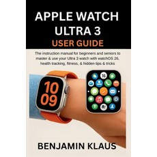 (英文圖書)Apple Watch Ultra 3 User Guide: The instruction manual for beginners and seniors... 平裝版, Independently Published, English