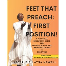 (英文圖書)Feet That Preach: First Position!: A Beginner's Guide for Liturgical Dancers Wo... 平裝版, Feet That Preach Publishing, 英文