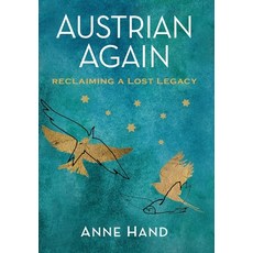 (영문도서)Austrian Again: Reclaiming a Lost Legacy Hardcover, Amsterdam Publishers, English, 9789493322981