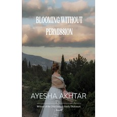 (英文圖書)Blooming without permission whispers of strength Echoes of Faith. 平裝版, Bookleaf Publishing, 英文