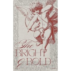 (영문도서)The Bright and Bold Paperback, Independently Published, English, 9798275901566