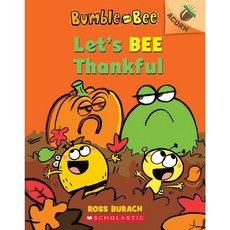 (영문도서) Let's Bee Thankful (Bumble and Bee #3) Volume 3: An Acorn Book Paperback, Scholastic Inc.