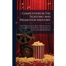 (영문도서)Competition In The Ticketing And Promotion Industry Hardcover, Hutson Street Press, English, 9781024279061