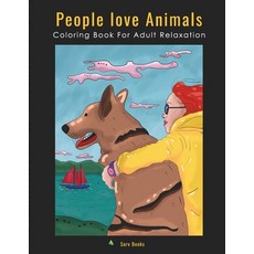 People love animals: Coloring book for adult relaxation Paperback, Independently Published, English, 9798598621707