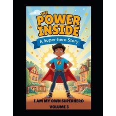 (英文圖書)I am My Own Superhero Volume 3 The Power Inside 平裝版, Independently Published, 英文