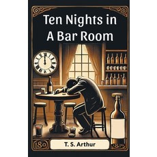 (영문도서) Ten Nights in a Bar Room Paperback, Double 9 Books, English, 9789369076710