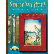 Some Writer!: The Story of E. B. White Paperback, Houghton Mifflin, English, 9780358137290