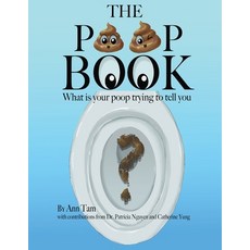 (外文書)The Poop Book: What is your poop trying to tell you? Paperback, Ann Tam / Silkie LLC, English