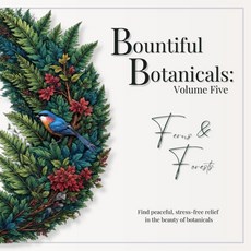 풍요로운 식물: 제5권 - 양치식물과 숲: 식물의 아름다움에서 평화로운 스트레스 해소법 찾기, 기본