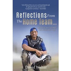 (영문도서) Reflections From the Home Team... Reframing the Curveballs Life Pitches Our Way! Paperback, Xulon Press, English, 9781662854309