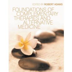 (영문도서) Foundations of Complementary Therapies and Alternative Medicine Paperback, Bloomsbury Publishing PLC, English, 9780230211438