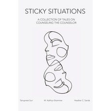 (영문도서) Sticky Situations: A Collection of Tales on Counseling the Counselor Paperback, Dio Press Inc, English, 9781645043256