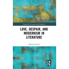 (영문도서)Love Despair and Modernism in Literature Hardcover, Routledge, English, 9781041196594