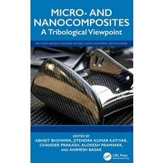 (영문도서)Micro- and Nanocomposites: A Tribological Viewpoint Hardcover, CRC Press, English, 9781032870168