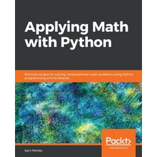 Applying Math with Python: Practical recipes for solving computational math problems using Python pr... Paperback, Packt Publishing