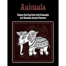 Animals - Unique Coloring Book with Zentangle and Mandala Animal Patterns Paperback, Independently Published