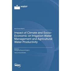 (영문도서) Impact of Climate and Socio-Economic on Irrigation Water Management and Agricul... Hardcover, Mdpi AG, English, 9783725828531