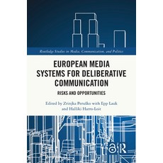 (英文圖書)European Media Systems for Deliberative Communication: Risks and Opportunities 平裝版, Routledge, 英文