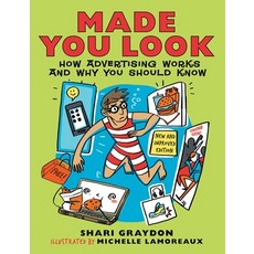 (영문도서) Made You Look: How Advertising Works and Why You Should Know Hardcover, Annick Press, English, 9781554515615