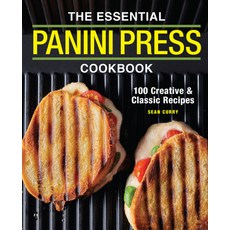 (영문도서) The Essential Panini Press Cookbook: 100 Creative and Classic Recipes Paperback, Callisto, English, 9781646117338