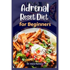 (영문도서) Adrenal Reset Diet for Beginners: Delicious Recipes to Cycle Carbs and Proteins... Paperback, Independently Published, English, 9798341221130