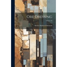 (영문도서) Ore Dressing; Volume 04 Paperback, Legare Street Press, English, 9781022750944