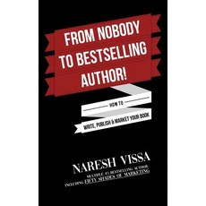 (영문도서) From Nobody to Bestselling Author!: How to Write Publish & Market Your Book Paperback, Independently Published, English, 9781724084170