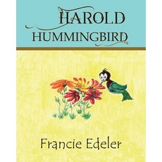 (영문도서) Harold Hummingbird Paperback, Independently Published, English, 9798515107208