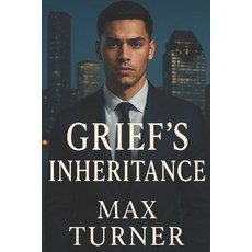 (영문도서)Grief's Inheiratance Paperback, Independently Published, English, 9798268571455