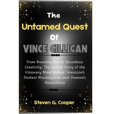 (英文圖書)Th e Untamed Quest Of Vince Gilligan: From Breaking Bad to Boundless Creativity:... 平裝版, Independently Published, 英文