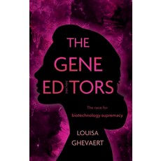 (영문도서) The Gene Editors: The Race for Biotechnology Supremacy Paperback, Troubador Publishing, English, 9781805142416