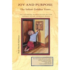 (영문도서)Joy and Purpose the Infant-Toddler Years Paperback, Michael Olaf Montessori Com..., English, 9781879264397
