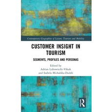 (英文圖書)Customer Insight in Tourism: Segments Profiles and Personas 精裝版, Routledge, 英文